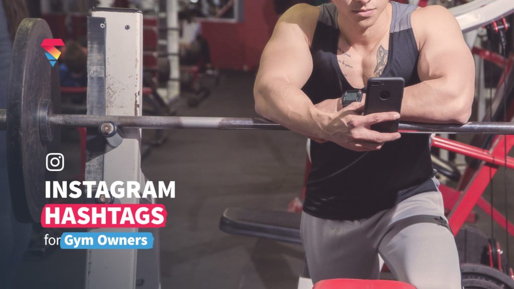 Instagram Hashtags for Gym Owners • SoVisual.co